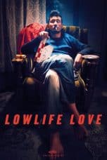 Nonton Lowlife Love (2015) Subtitle Indonesia